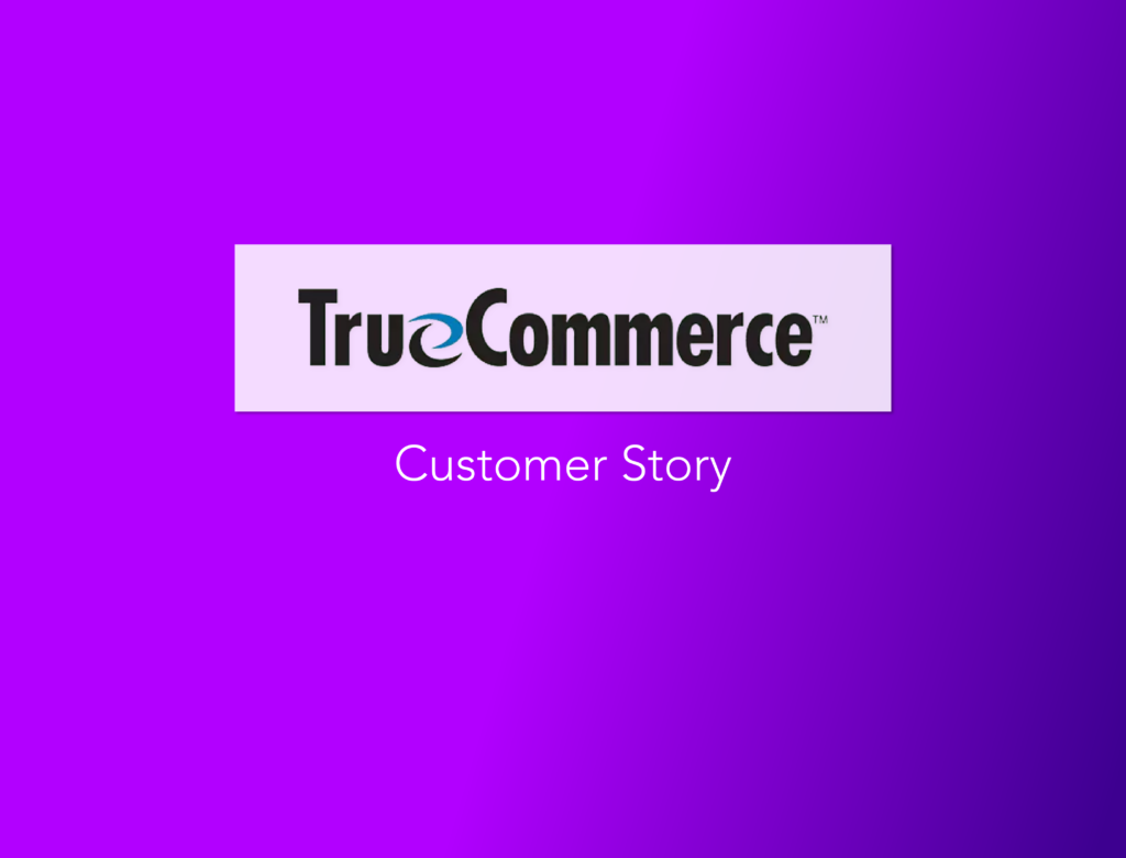 Customer Story - TrueCommerce-01